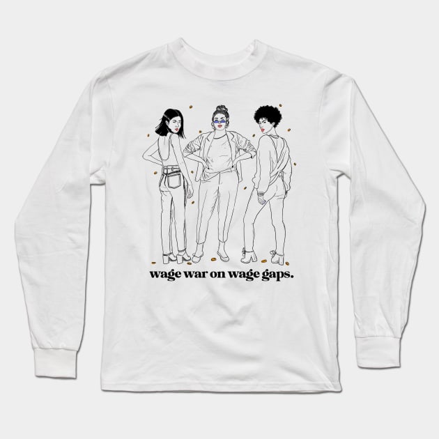 Wage Wars on Wage Gaps! Long Sleeve T-Shirt by Liberal Jane Illustration